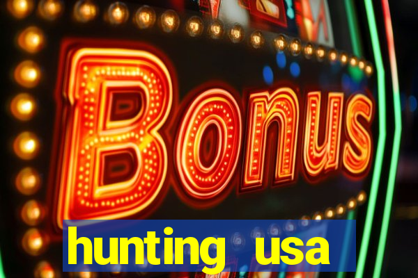 hunting usa dinheiro infinito